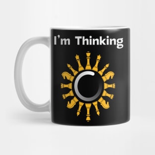 I'm Thinking Funny Chess Set Pieces Chess Gamer Player Mug